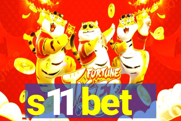 s11 bet